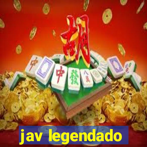 jav legendado