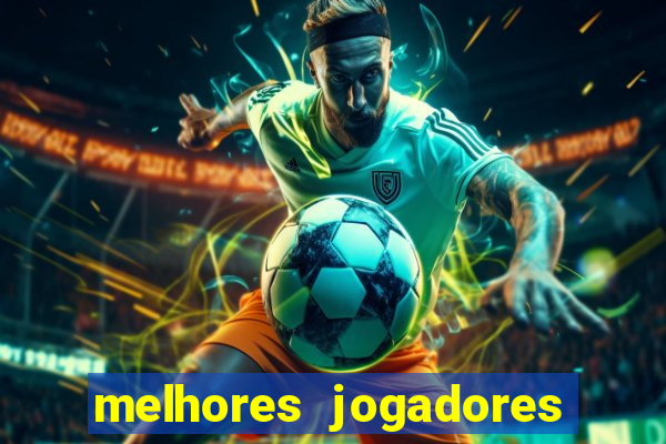 melhores jogadores football manager 2012