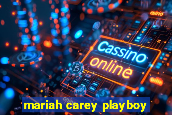 mariah carey playboy