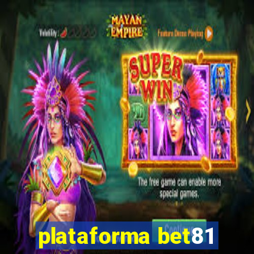 plataforma bet81