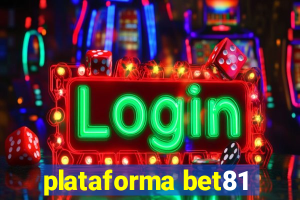 plataforma bet81