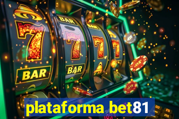 plataforma bet81