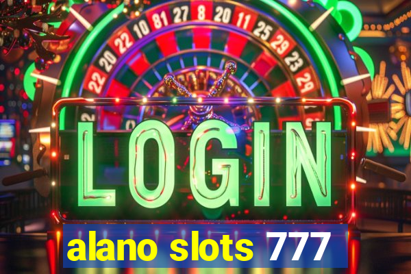 alano slots 777