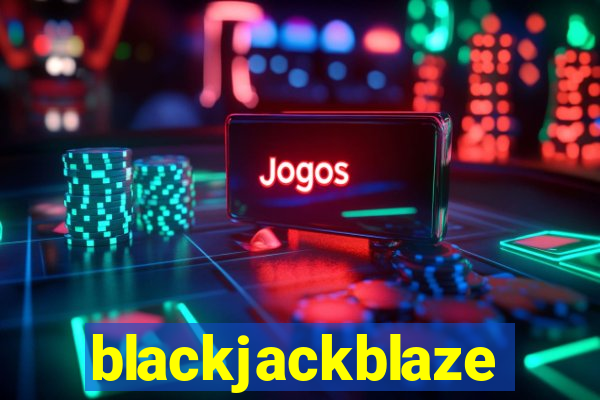 blackjackblaze