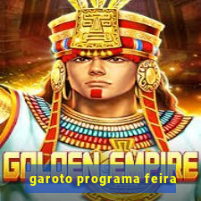 garoto programa feira