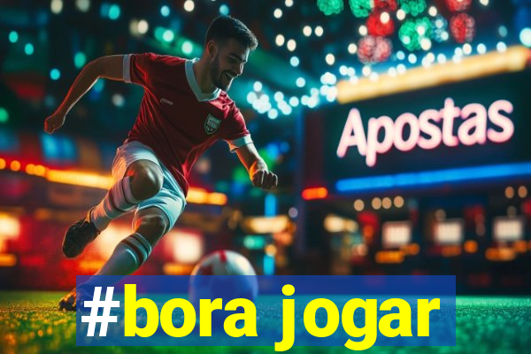 #bora jogar