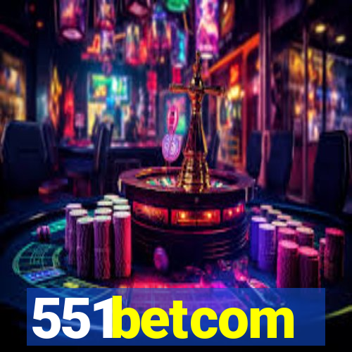 551betcom