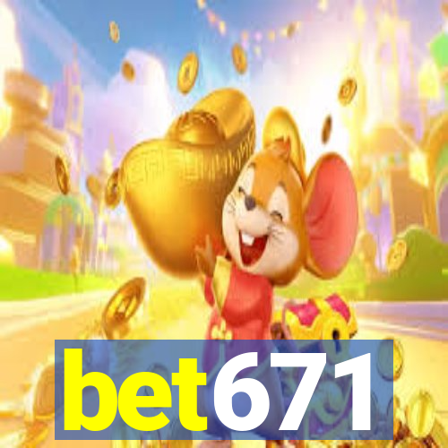 bet671