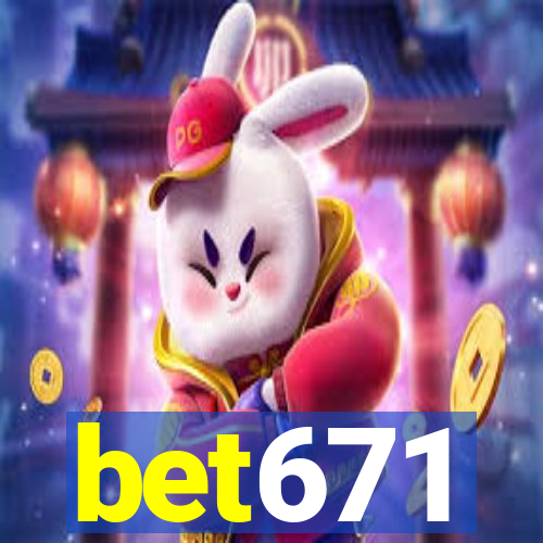 bet671