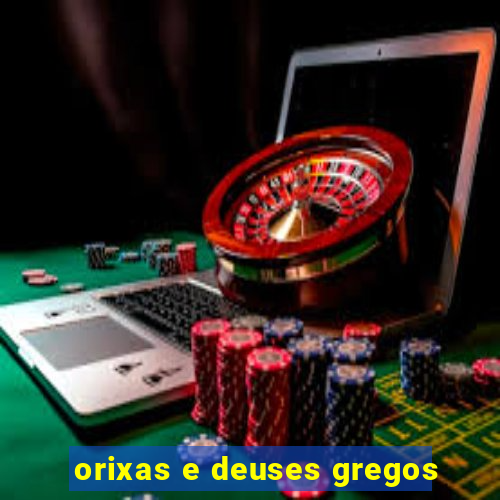 orixas e deuses gregos