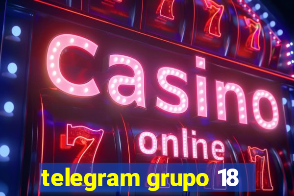 telegram grupo 18