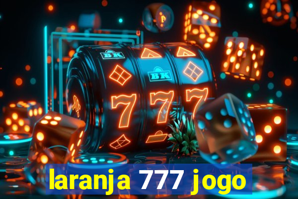 laranja 777 jogo