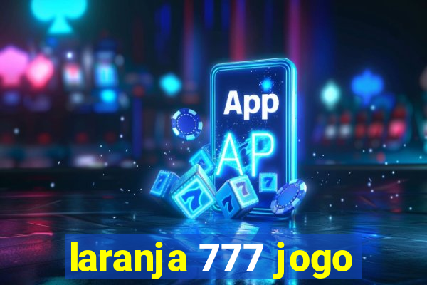 laranja 777 jogo