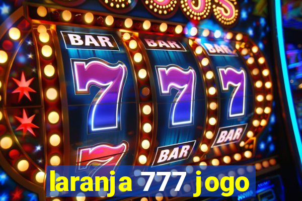 laranja 777 jogo