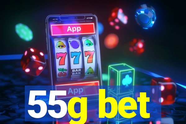 55g bet