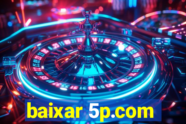 baixar 5p.com