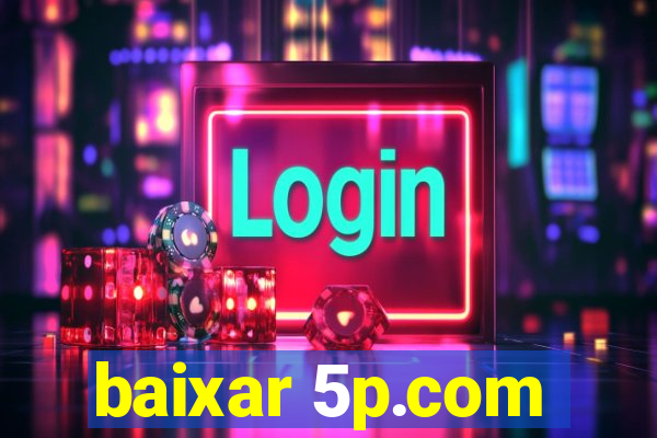 baixar 5p.com