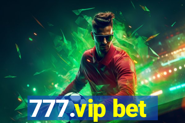 777.vip bet