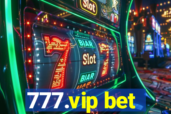 777.vip bet