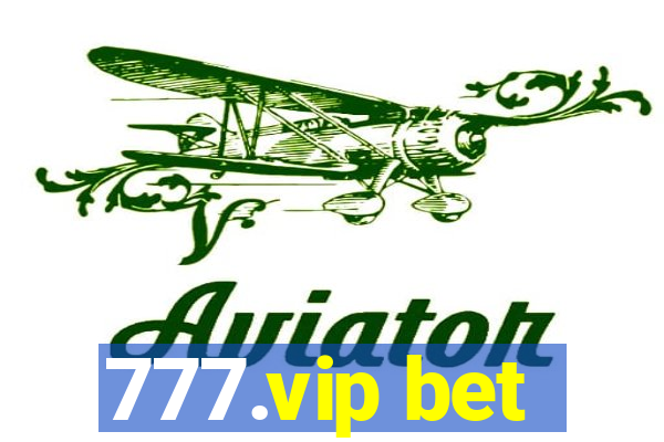 777.vip bet