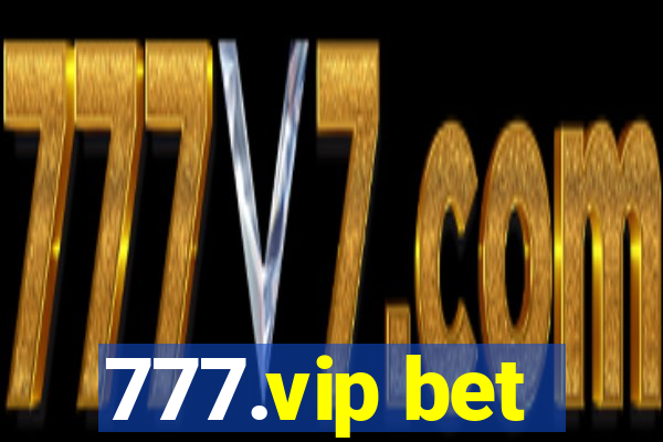 777.vip bet