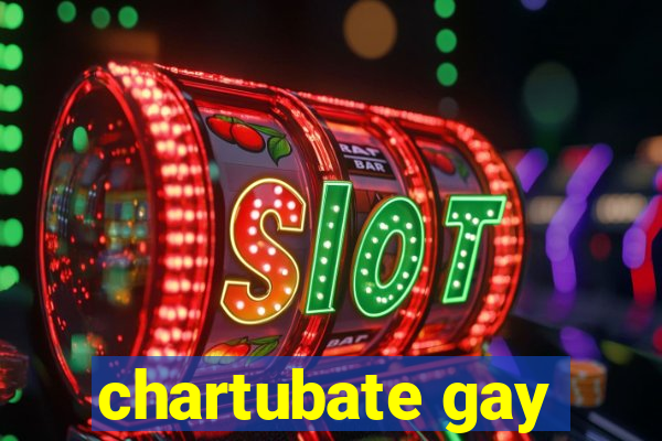 chartubate gay