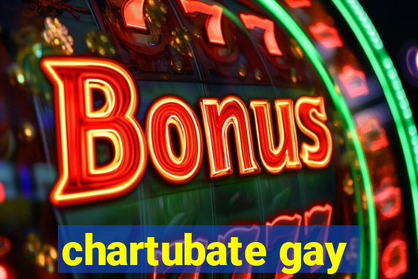 chartubate gay