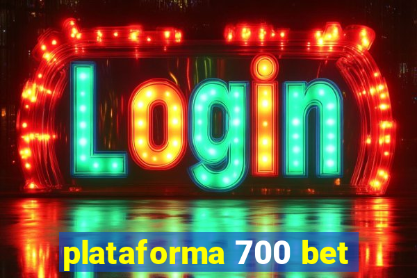 plataforma 700 bet