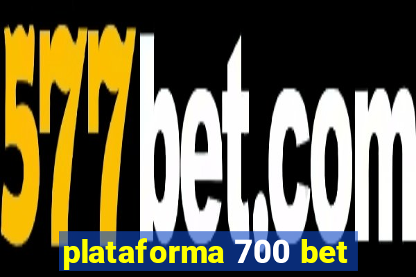 plataforma 700 bet