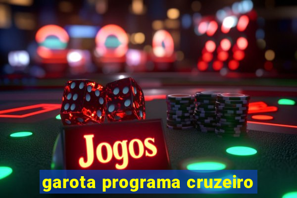 garota programa cruzeiro