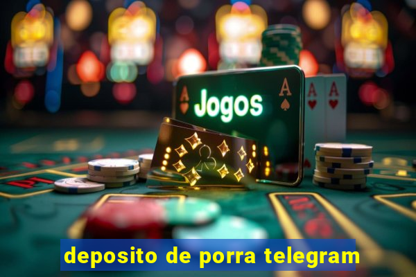 deposito de porra telegram