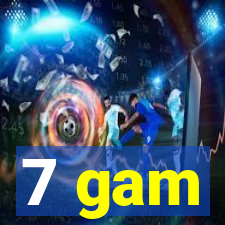 7 gam