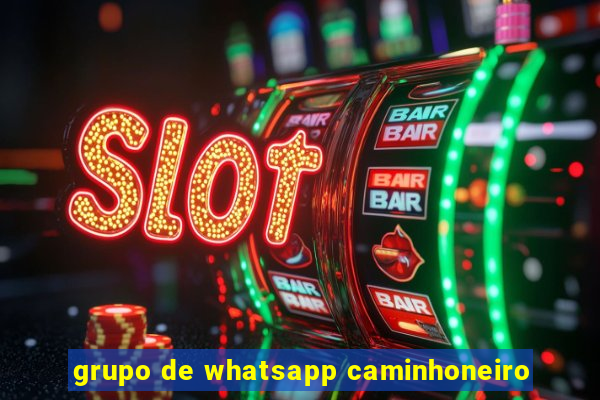 grupo de whatsapp caminhoneiro