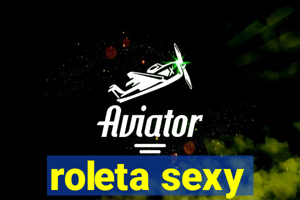 roleta sexy