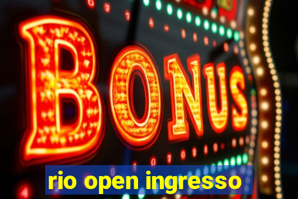 rio open ingresso