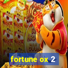 fortune ox 2