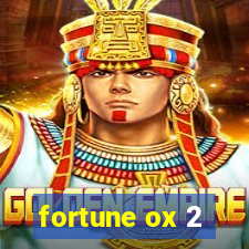 fortune ox 2