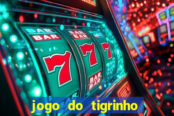 jogo do tigrinho de 5 reais