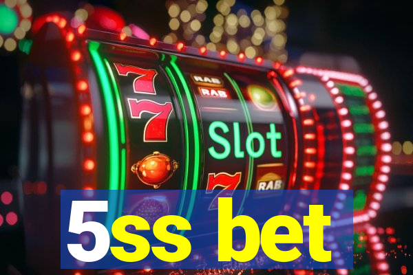 5ss bet