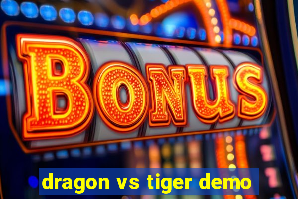 dragon vs tiger demo