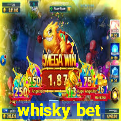 whisky bet