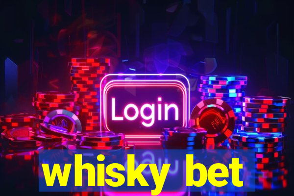 whisky bet