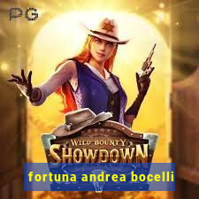 fortuna andrea bocelli