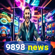 9898 news