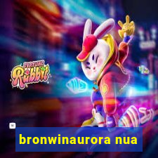 bronwinaurora nua