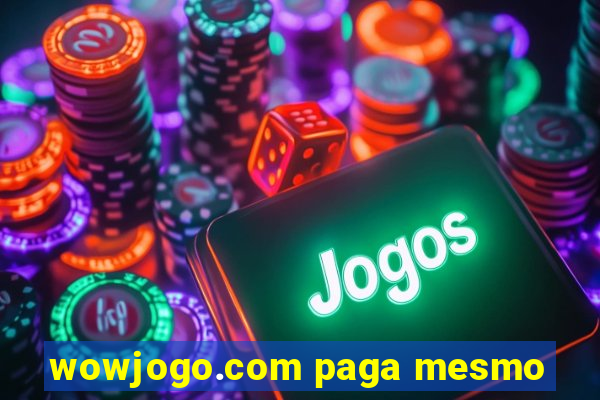 wowjogo.com paga mesmo