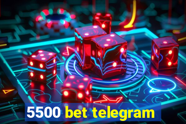 5500 bet telegram