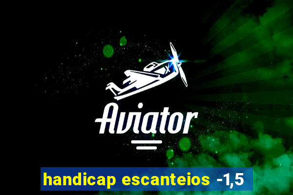 handicap escanteios -1,5