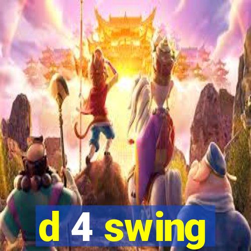 d 4 swing