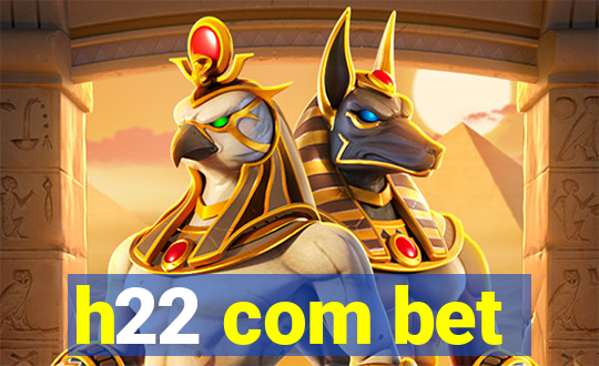 h22 com bet